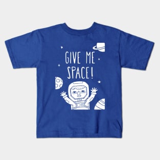 Give Me Space Cute Astronaut Doodle Kids T-Shirt